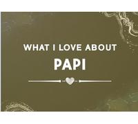 What I Love About Papi: Prompted Fill In The Blank Book Gift from Kids