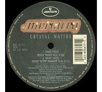 Waters, Crystal - What I Need / 100% Pure Love