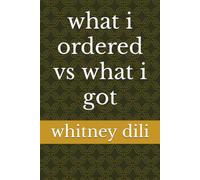 what i ordered vs what i got