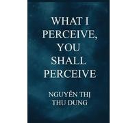 What I perceive, You shall perceive