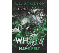 What I Should Have Felt (Discreet Version): A Second Chance Military Romance