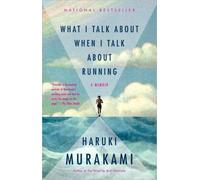 [What I Talk about When I Talk about Running] (By: Haruki Murakami) [published: August, 2009]