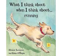 What I Think About When I'm Running