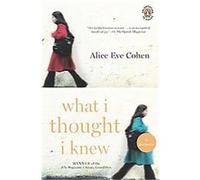 What I Thought I Knew Alice Eve Cohen (Auteur)