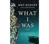What I Was Meg Rosoff (Auteur)