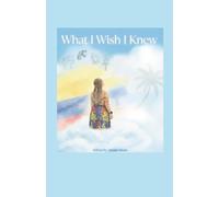 What I Wish I Knew