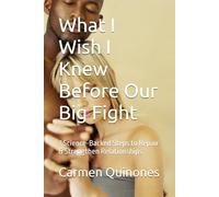 What I Wish I Knew Before Our Big Fight: 7 Science-Backed Steps to Repair & Strengthen Relationships