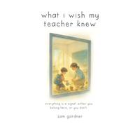what i wish my teacher knew