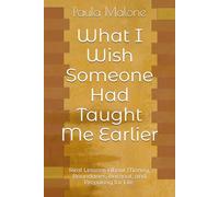 What I Wish Someone Had Taught Me Earlier: Real Lessons About Money, Boundaries, Burnout, and Preparing for Life Author Name