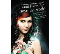 What I Wore to Save the World Maryrose Wood (Auteur)