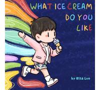 What Ice Cream Do You Like?: A story about introducing neurodiversity to young children