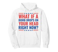 What If A Bomb Drops on Your Head Right Now? Sweat à Capuche