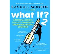 What If? Additional Serious Scientific Answers to Absurd Hypothetical Questions - Randall Munroe - Hodder & Stoughton Libri - Poche - Essai