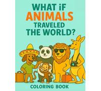 What if Animals Traveled the World?