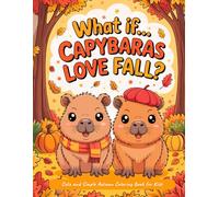 What If... Capybaras Love Fall?: Cute and Simple Autumn Coloring Book for Kids