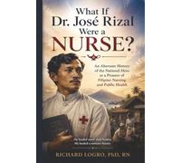 WHAT IF Dr. JOSE RIZAL WERE A NURSE?