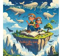 What If Dreams Were Real !: for your little star