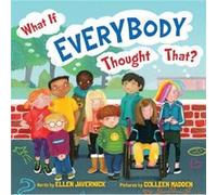 What If Everybody Thought That by Ellen Javernick Ellen Javernick (Auteur)