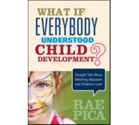 What If Everybody Understood Child Development?