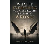 What if everything you were taught is slightly wrong?: Not to offer answers. Only to make you notice.