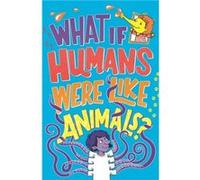 What If Humans Were Like Animals by Paul Moran Paul Moran (Auteur)