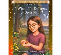 What If I’m Different or Don’t Fit In?: A Spiritual Children’s Book About Uniqueness, Self-Love, and Belonging for Sensitive and Intuitive Kids