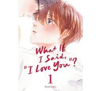 What If I Said, "I Love You"? 1