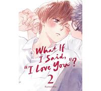 What If I Said, "I Love You"? 2