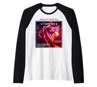 “What If I Told You I Love You” - by Julie Neway Manche Raglan