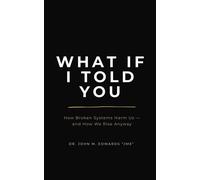 WHAT IF I TOLD YOU - John M Edwards - JME Edwards L.L.C. - ebook (ePub) - Livre