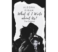 What if I Write about Us? The Original