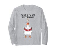 What If I'm Not Enough Silly Enough Clown Goose Cartoon Manche Longue