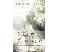 What If...I'm Not Real?