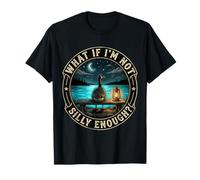 What If I'm Not Silly Enough Funny Silly Goose Meme Humour T-Shirt