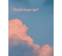 What if it all goes right? 4