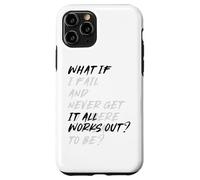What If IT All Works Out? Coque pour iPhone 11 Pro