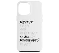 What If IT All Works Out? Coque pour iPhone 13 Pro Max