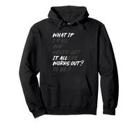 What If IT All Works Out? Sweat à Capuche