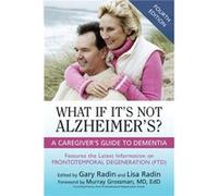 What If Its Not Alzheimers What If Its Not Alzheimers (Auteur)