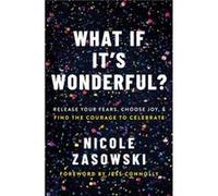 What If It's Wonderful?