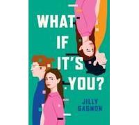 What If It's You?: The brand new speculative romance by Jilly Gagnon, perfect for fans of Ashley Poston!
