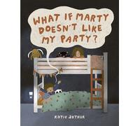 What If Marty Doesn’t Like My Party?