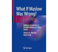 What If Maslow Was Wrong?: Safety vs. Autonomy in Decision-Making for Older Adults