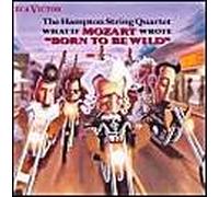 What If Mozart Wrote 'born To Be Wild'/ The Hampton String Quartet