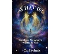 What If!: "Questions We Always Wanted To Ask"