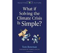 What If Solving The Climate Crisis Is Simple?