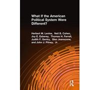 What If The American Political System Were Different?