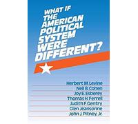 What If The American Political System Were Different?