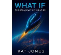 What If, The Breakaway Civilization