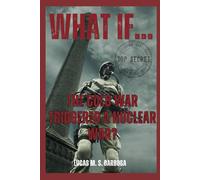 What If... The Cold War Triggered a Nuclear War?